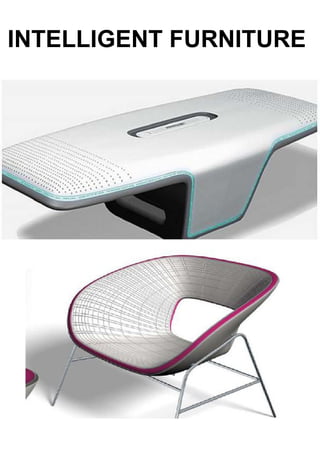 INTELLIGENT FURNITURE   