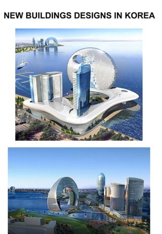 NEW BUILDINGS DESIGNS IN KOREA   
