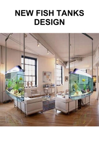 NEW FISH TANKS DESIGN 