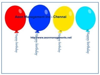 Happybirthday
Happybirthday
Happybirthday
Happybirthday
Aeon Management Inc - Chennai
http://www.aeonmanagements.net/
 