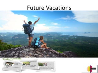 Future Vacations
 