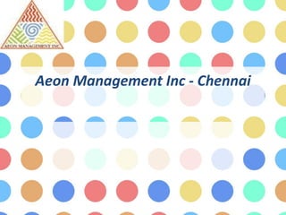 Aeon Management Inc - Chennai
 