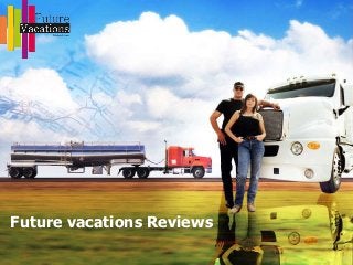 Future vacations Reviews
 