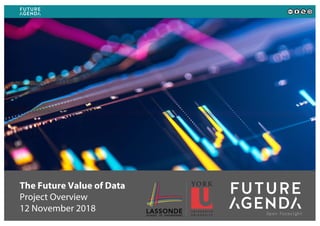 The Future Value of Data
Project Overview
12 November 2018
 