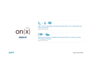 Brave. Curious. Minds.
ANDROID APP
 