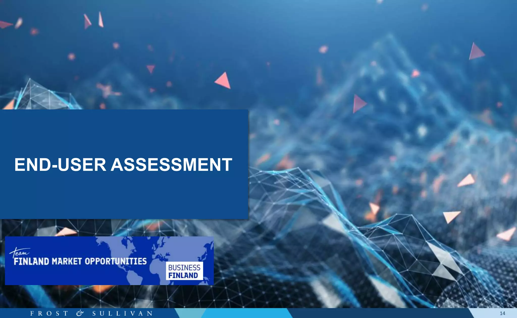 14
END-USER ASSESSMENT
 