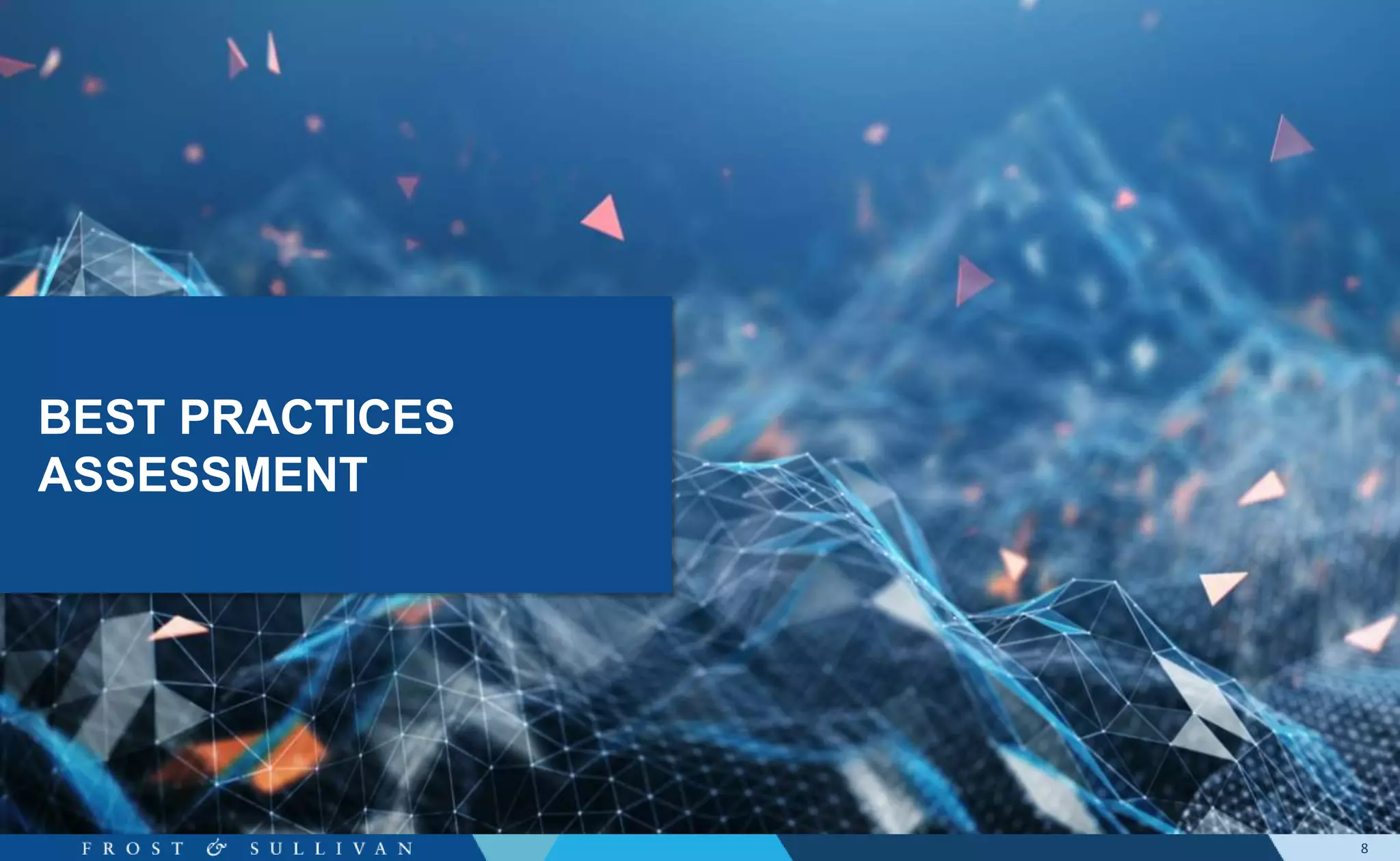 8
BEST PRACTICES
ASSESSMENT
 