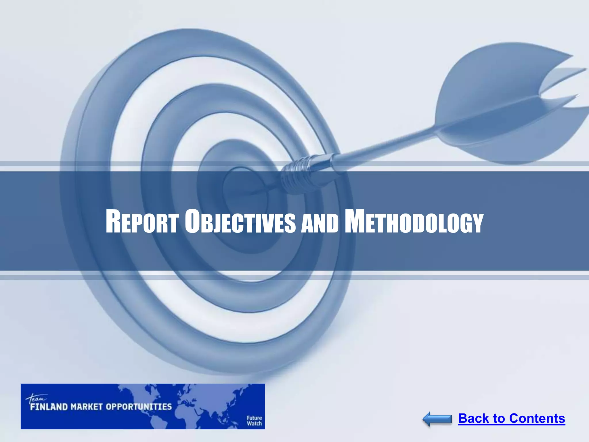 4
Back to Contents
REPORT OBJECTIVES AND METHODOLOGY
 