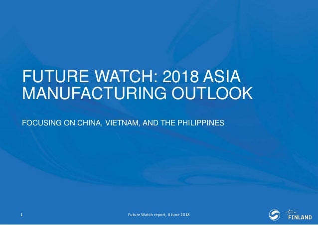 Future Watch 2018 Asia Manufacturing Outlook - 
