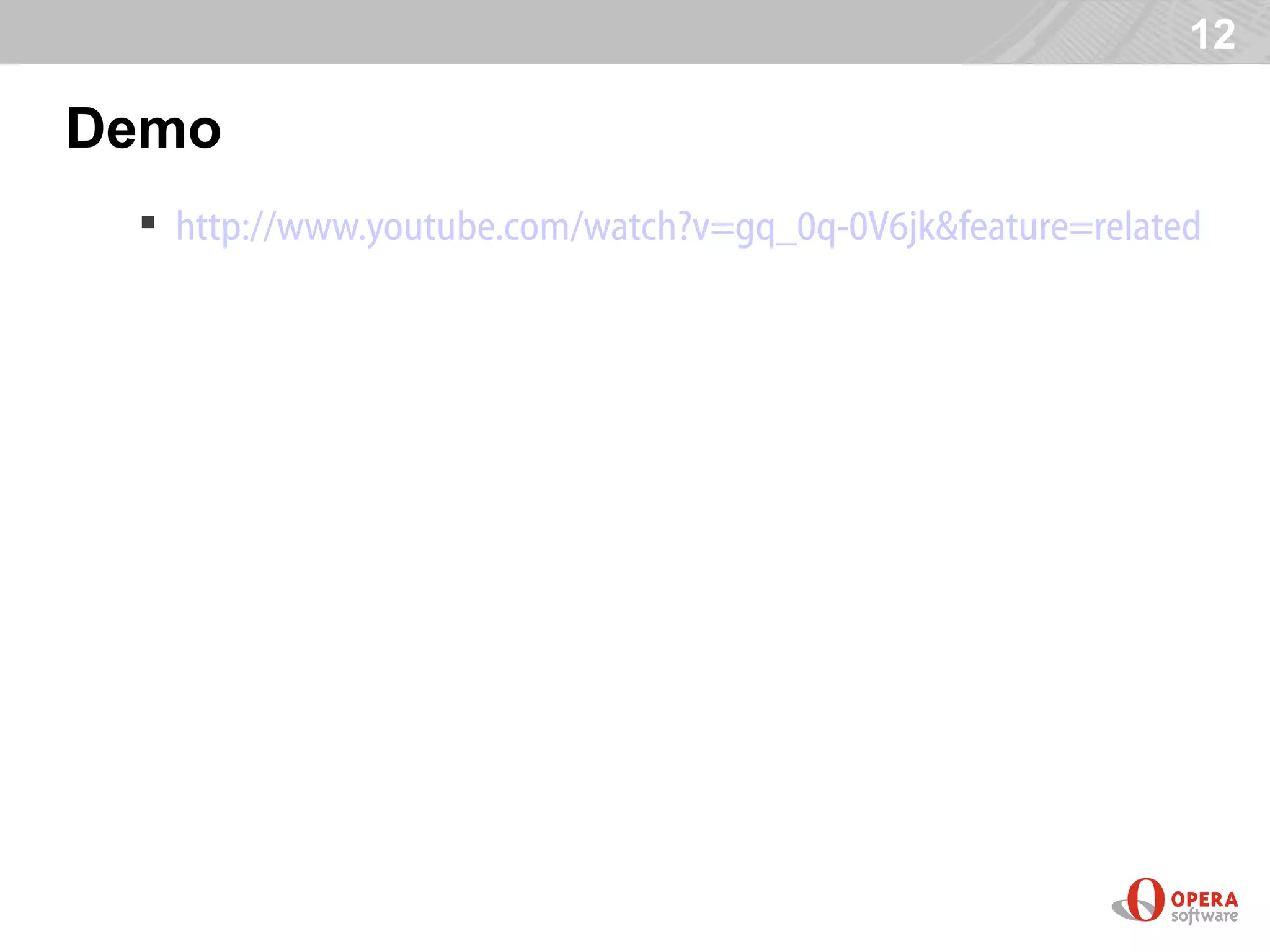 12

Demo
  http://www.youtube.com/watch?v=gq_0q-0V6jk&feature=related
 