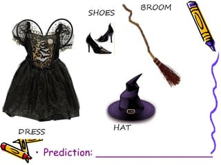 • Prediction: ___________________
 