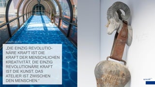 „DIE EINZIG REVOLUTIO-
NÄRE KRAFT IST DIE
KRAFT DER MENSCHLICHEN
KREATIVITÄT, DIE EINZIG
REVOLUTIONÄRE KRAFT
IST DIE KUNST. DAS
ATELIER IST ZWISCHEN
DEN MENSCHEN.“
[JOSEPH BEUYS]
 