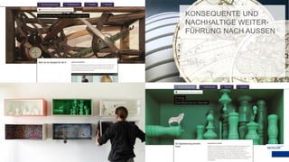 KONSEQUENTE UND
NACHHALTIGE WEITER-
FÜHRUNG NACH AUSSEN
 