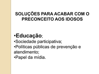 Mais de 80% são saudáveis.AVANÇOS PÓS POLÍTICA NACIONAL ESTADUAL DO ESTATUTO DO IDOSOCriação do Estatuto do Idoso;