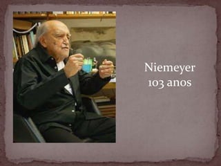 Niemeyer103 anos