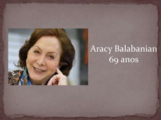 Aracy Balabanian69 anos