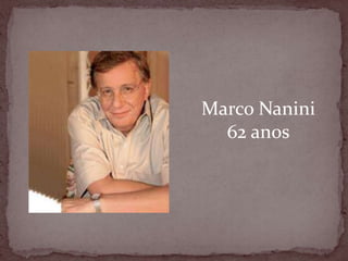 Marco Nanini62 anos