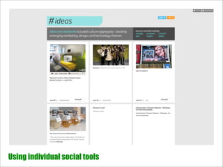 Using individual social tools
 