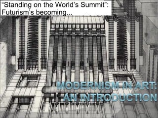 “ Standing on the World’s Summit”: Futurism’s becoming...  