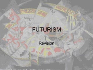 FUTURISM Revision 