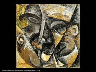 Umberto Boccioni. Dinamisme d’un cap d’home. 1914 