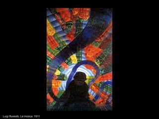Luigi Russolo. La m úsica . 1911 