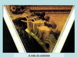 A mão do violinista 