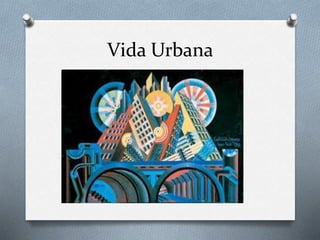 Vida Urbana
 