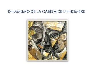 DINAMISMO DE LA CABEZA DE UN HOMBRE
 