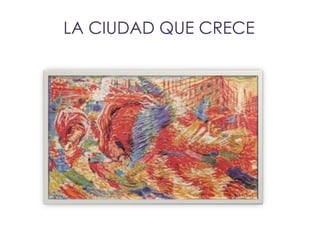 LA CIUDAD QUE CRECE
 