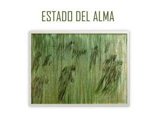 ESTADO DEL ALMA
 