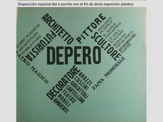 Disposición	
  espacial	
  del	
  o	
  escrito	
  con	
  el	
  ﬁn	
  de	
  darle	
  expresión	
  plásPca	
  
 