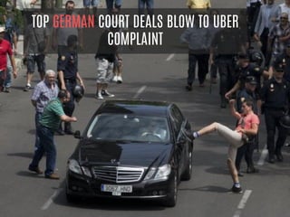 TOP GERMAN COURT DEALS BLOW TO UBER
COMPLAINT
 