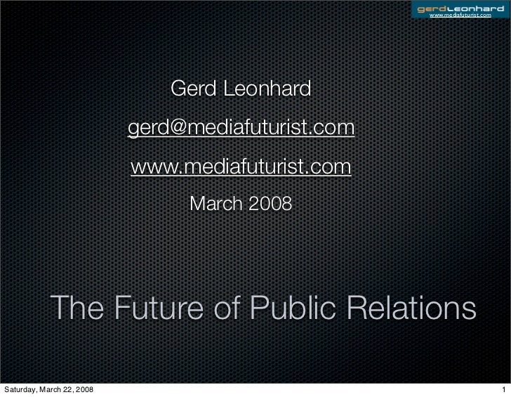 www.mediafuturist.com




                               Gerd Leonhard
                           gerd@mediafuturist.com
 ...