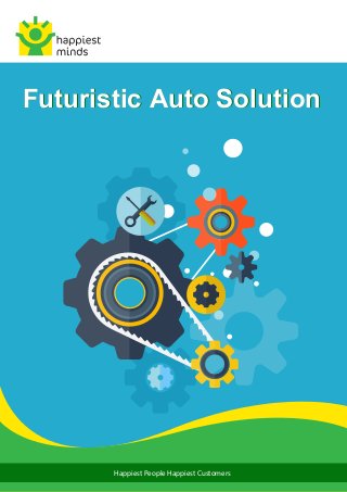 Futuristic Auto Solution
Happiest People Happiest Customers
Futuristic Auto SolutionFuturistic Auto Solution
 
