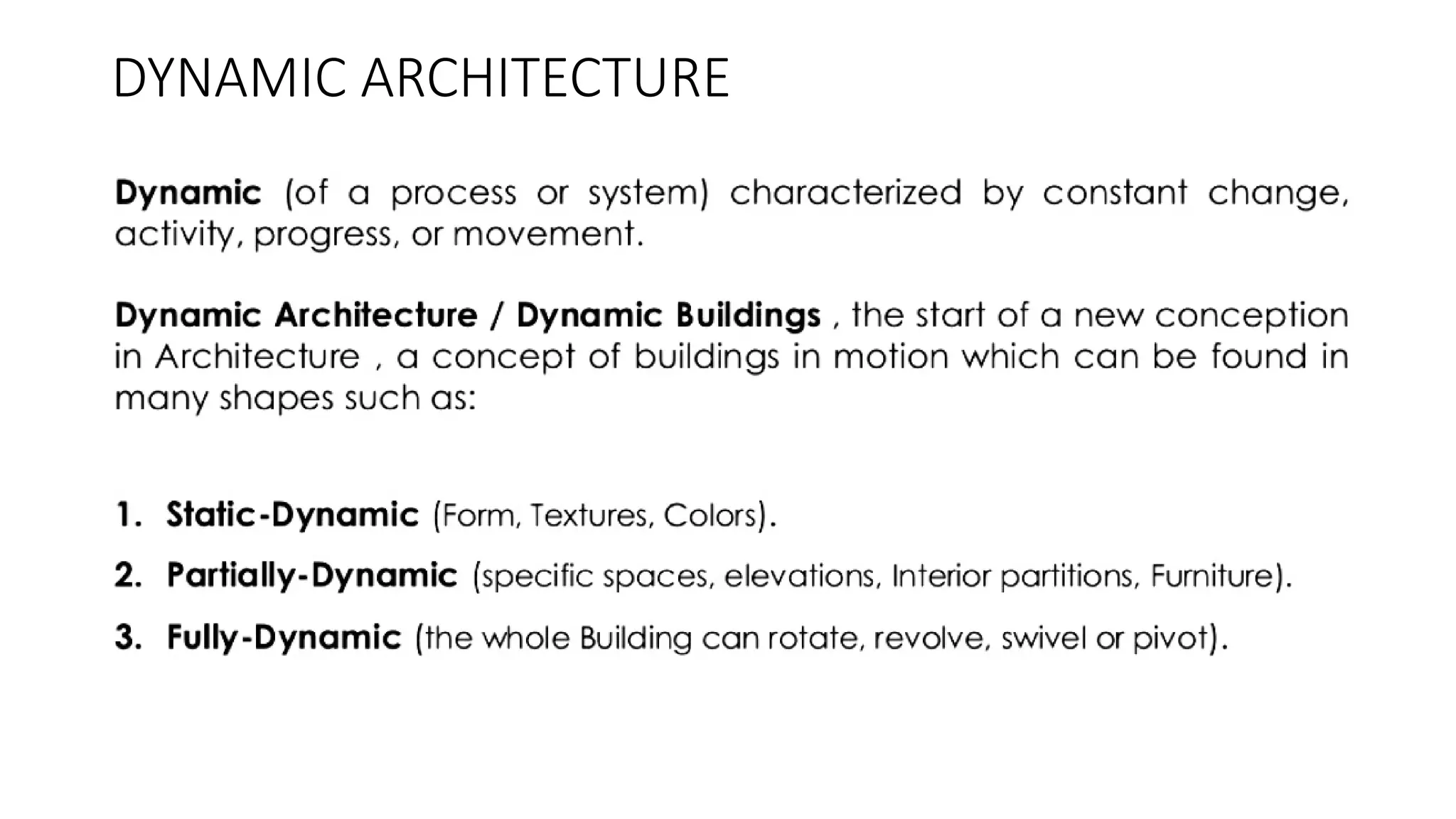 DYNAMIC ARCHITECTURE
 