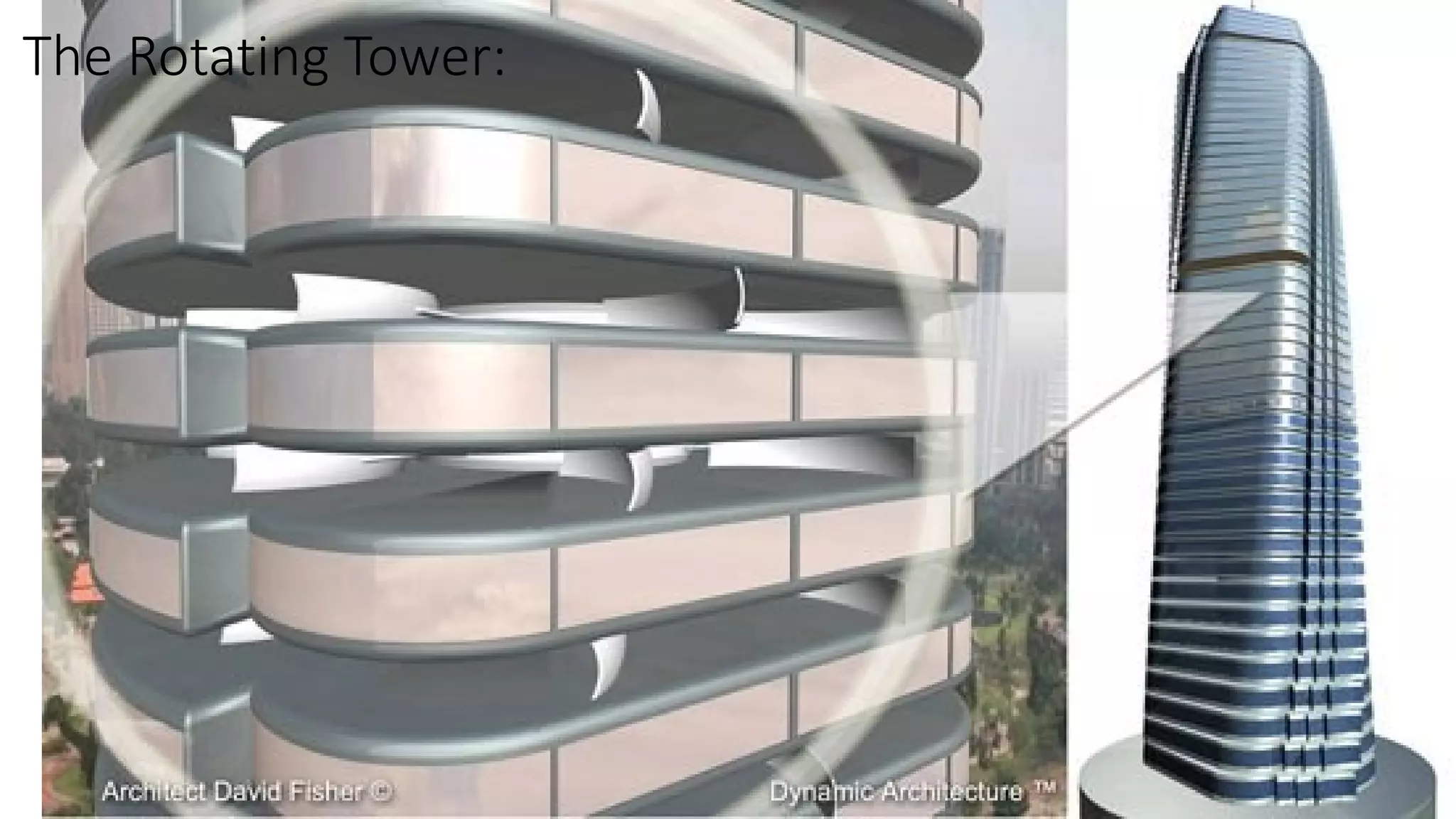 The Rotating Tower:
 