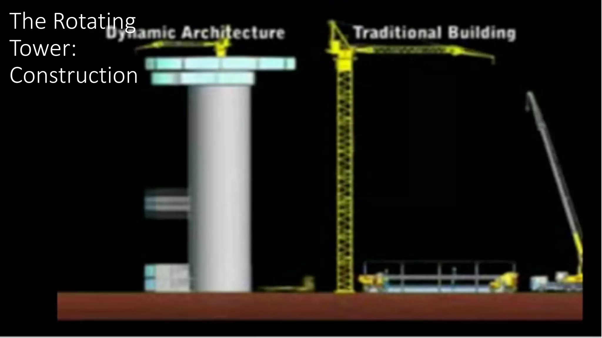 The Rotating
Tower:
Construction
 