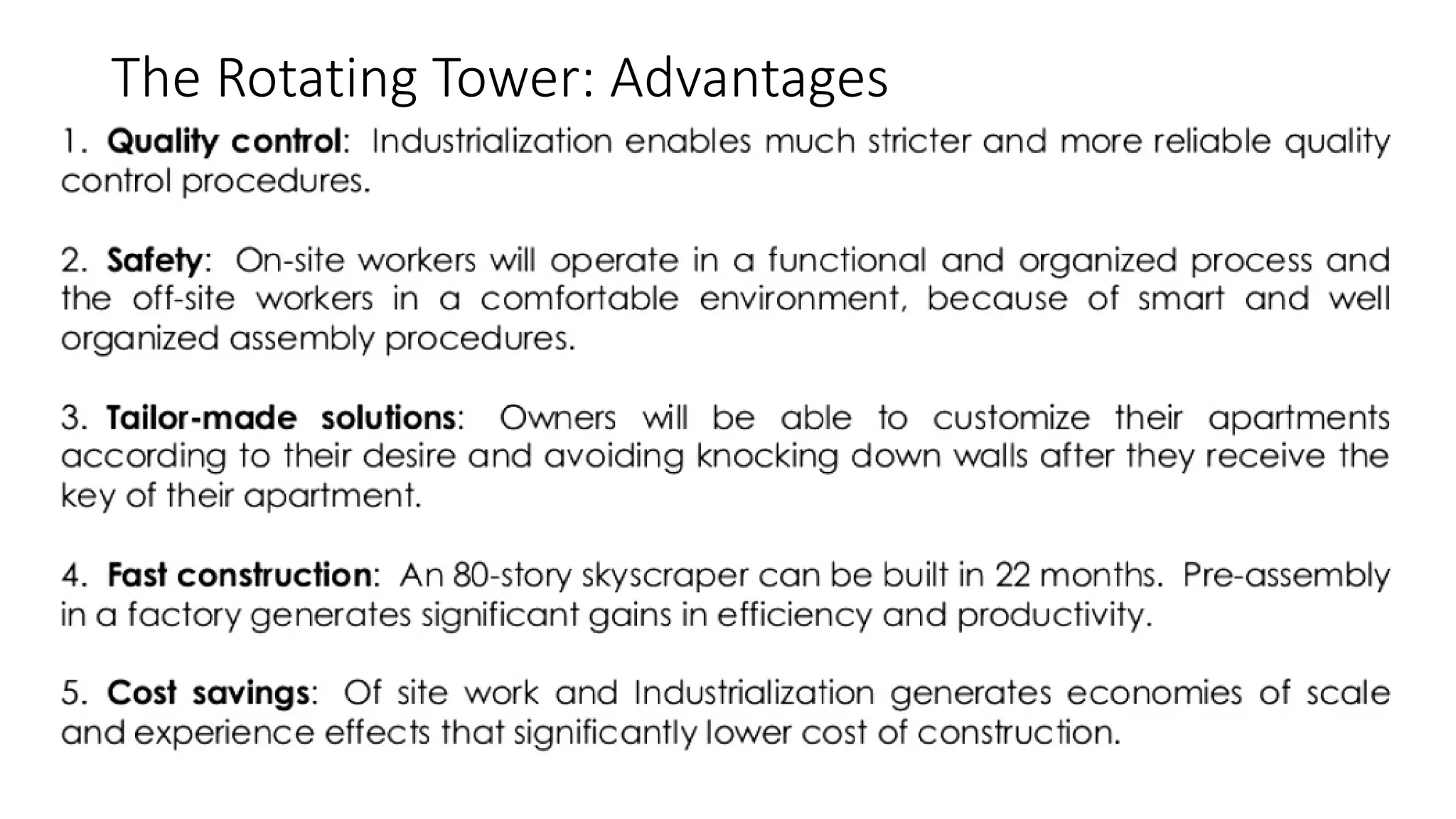 The Rotating Tower: Advantages
 