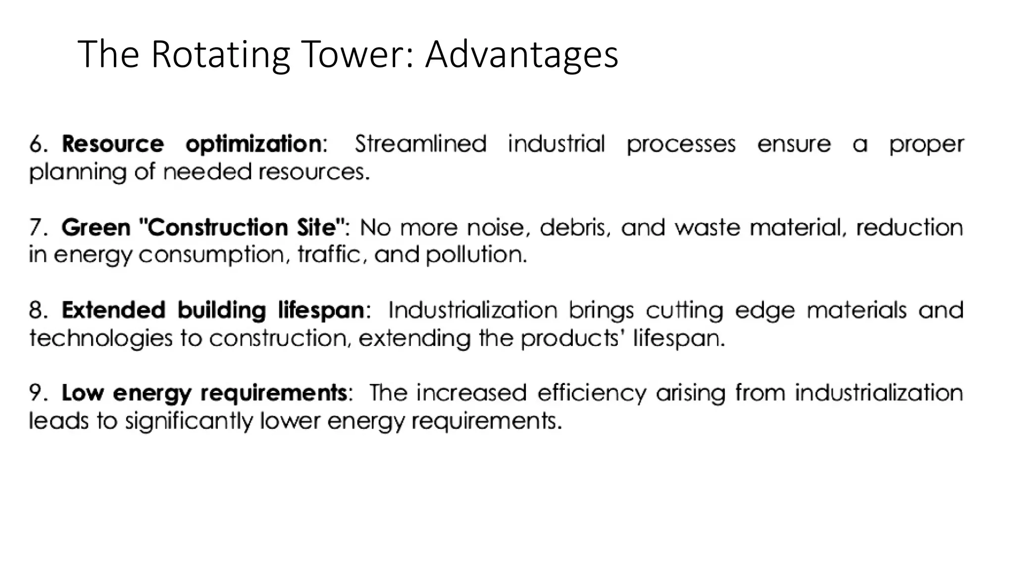 The Rotating Tower: Advantages
 