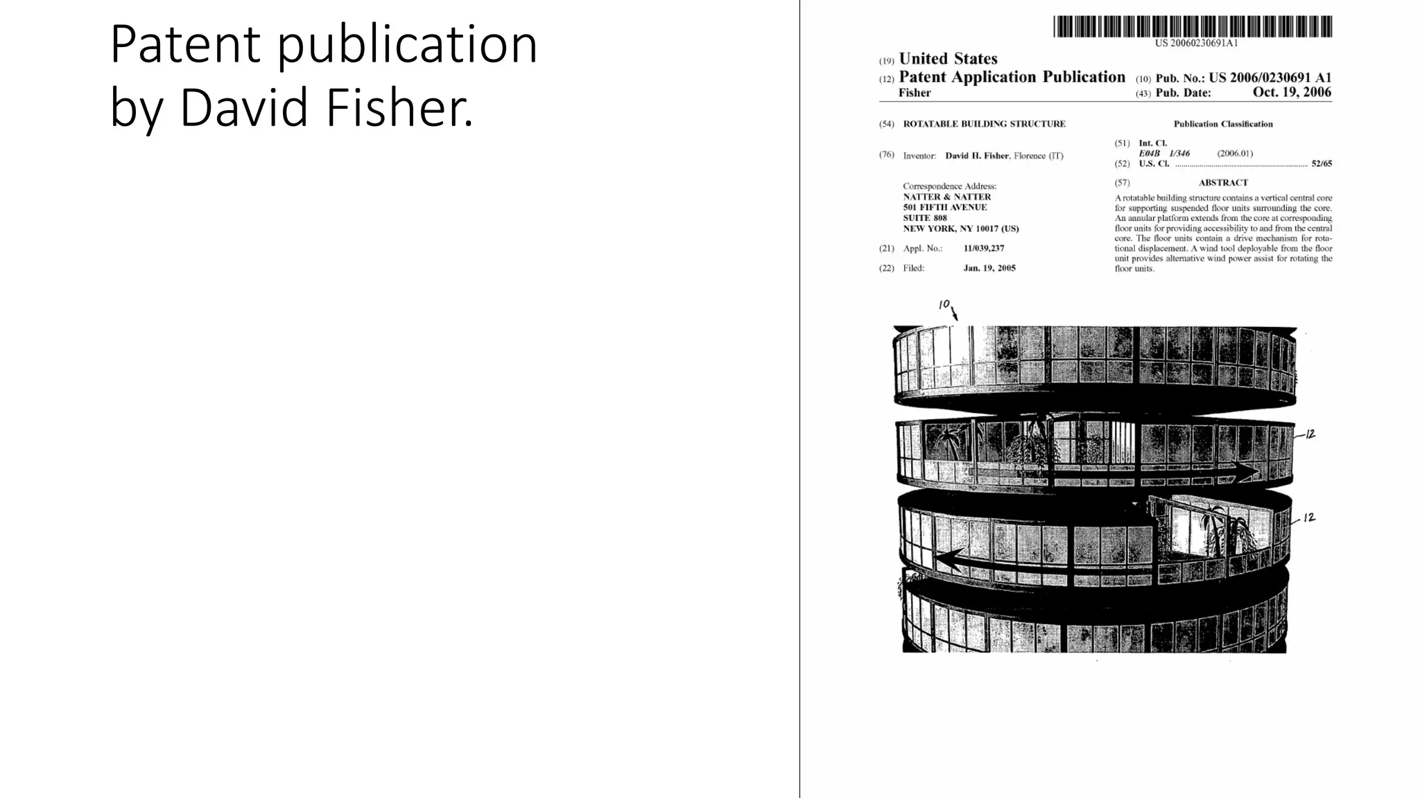 Patent publication
by David Fisher.
 