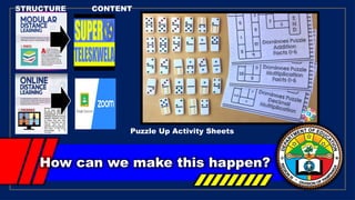 How can we make this happen?
STRUCTURE CONTENT
Puzzle Up Activity Sheets
 
