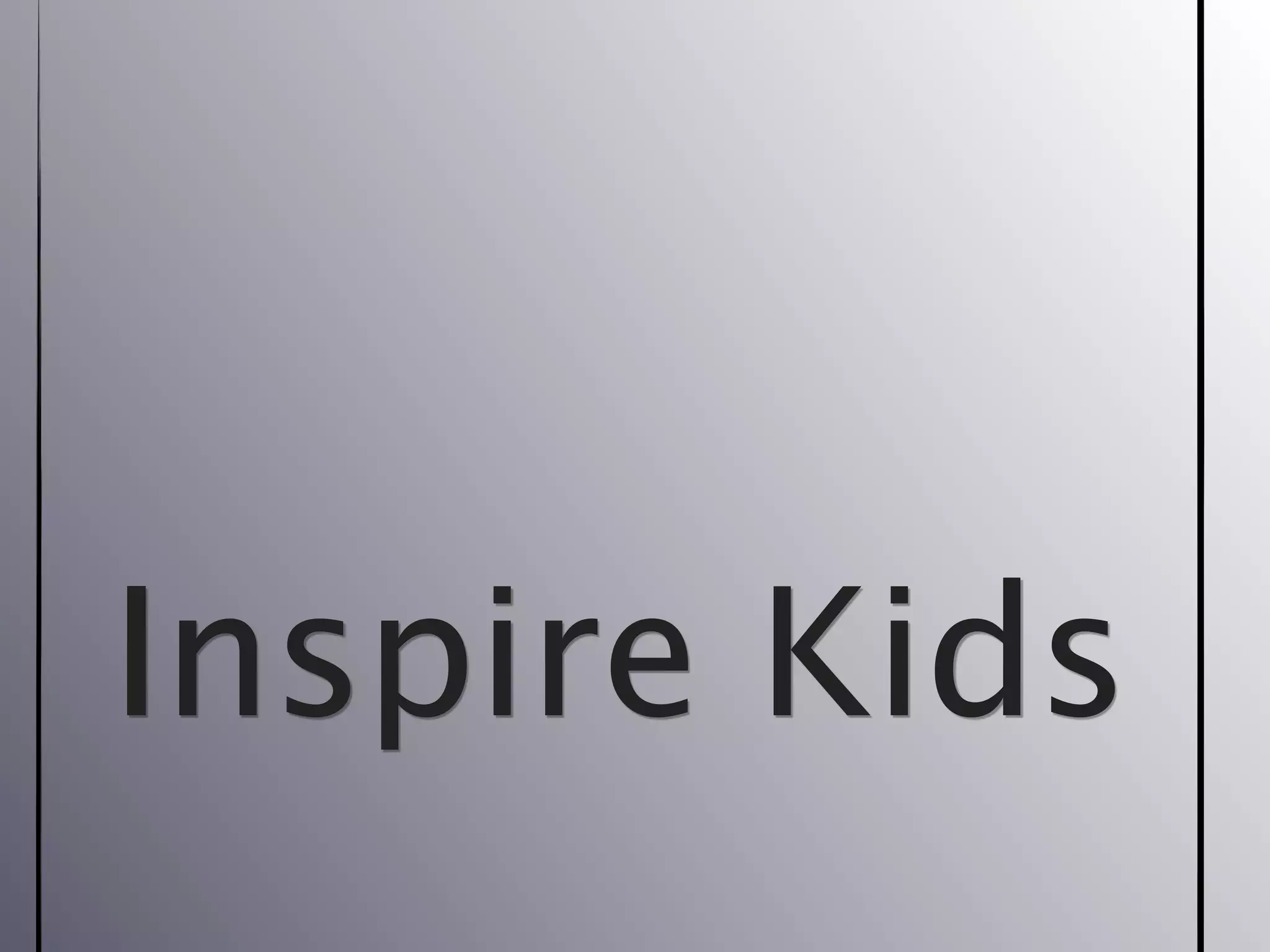 Inspire Kids
 
