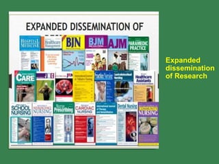 Expanded
dissemination
of Research
 