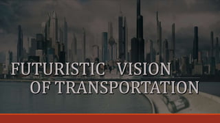 Futuristic Transportation Experience in 2025