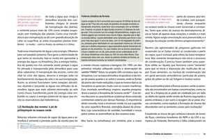 O Futuro Climático da Amazônia • 14Relatório de Avaliação Científica
parte do oceano azul ten-
de à aridez, com pouquís-
simas chuvas, enquanto
no oceano verde as chuvas eram torrenciais e constan-
tes. Tanto que, antes do avanço do desmatamento, di-
zia-se haver ali apenas duas estações, a úmida e a mais
úmida. Agora surgiu uma estação seca pronunciada, e a
duração da estação úmida diminui progressivamente22
.
Nuvens são aglomerados de pequenas gotículas em
suspensão no ar. Gotas visíveis se condensam a partir
do vapor, que é invisível, pelo efeito da baixa tempera-
tura. Mas somente temperatura não inicia o processo
de condensação. É preciso haver também uma super-
fície sólida ou líquida que funcione como “semente”
para que se inicie a deposição das moléculas de va-
por. Essas sementes, ou núcleos de condensação, são
em geral aerossóis atmosféricos: partículas de poeira,
grãos de pólen ou de sal, fuligem e muitos outros.
Masnaatmosferasobreaflorestaoceano-verdeosaeros-
sóis são encontrados em baixas concentrações, como no
azul. Se a limpeza do ar pode ser creditada por um lado
ao efeito de tapete verde úmido da floresta segurando a
poeira embaixo, e por outro à lavagem do ar pelas chu-
vas constantes, como explicar a formação de chuvas tão
abundantes sem as sementes usuais para nucleação?
Estudando as trocas de gás carbônico através de torres
de fluxo, cientistas brasileiros do INPA e da USP, e eu-
ropeus da Holanda, Alemanha e Itália colaboraram no
de toda a água que chega à
atmosfera oriunda dos con-
tinentes chegou lá através
da transpiração das plantas,
e somente pouco mais de 10% como simples evapo-
ração sem mediação das plantas. Como essa transfe-
rência por transpiração se dá com grande absorção de
calor na superfície, as antes insuspeitas plantas inter-
ferem – e muito – com a chuva, os ventos e o clima.
Todo esse movimento de água custa energia. Olhemos
para um paralelo próximo. Para gerar a eletricidade de
que tanto se necessita, fala-se muito em aproveitar a
energia das águas na Amazônia. Ora, a energia hidráu-
lica de queda nos rios somente existe porque a água
foi elevada e transportada pela atmosfera para suas
altas cabeceiras. A transpiração das árvores, como elo
vital no ciclo das águas, absorve a energia solar no
bombeamento da água do solo e na sua transpiração.
Assim, as árvores funcionam como estações elevató-
rias, alçando e lançando as águas nas altitudes da at-
mosfera, águas que mais adiante retornarão ao solo
como chuva, transferindo parte da energia solar em-
butida no vapor à energia potencial da água que en-
che os reservatórios das hidrelétricas.
1.2) Nucleação das nuvens: o pó de
pirlimpimpim no oceano verde
Retornar volumes colossais de vapor de água para a at-
mosfera é somente a primeira parte da receita para ter
Potência climática da floresta
Quanta energia do Sol é consumida para evaporar 20 trilhões de litros de
água ao dia? Para dar uma noção da grandeza de energia envolvida na
transpiração amazônica, basta fazer uma comparação com as hidrelétri-
cas. Evaporar um grama de água líquida consome 2.3 kilojoules de ener-
gia solar. Para converter isso em energia hidráulica/elétrica, imagine uma
chaleira gigante que comporte esse volume d’água, daquelas que se liga
na tomada elétrica. Quanta eletricidade seria necessária para ferver e eva-
porar toda essa água? A usina de Itaipu, com 14 mil megawatts de potên-
cia, precisaria gerar eletricidade em sua capacidade máxima por 145 anos
para que a chaleira evaporasse a água equivalente àquela transpirada em
apenas um dia amazônico. Ou, para rivalizar com as árvores amazônicas
e fazer o trabalho em um dia, seria preciso somar a eletricidade de 50
mil usinas hidrelétricas como Itaipu (ou 200 mil como Belo Monte). Esta
comparação deixa claro que, diante da potência climática da floresta, as
maiores estruturas humanas se mostram microscópicas.
e manter chuvas copiosas e benignas. Em 1999, um dos
primeiros estudos utilizando aviões e observações do
satélite TRMM20
feitos no projeto LBA constatou que, na
Amazônia, o ar na baixa atmosfera (troposfera) é tão lim-
po de poeira quanto o ar sobre o oceano, onde as fontes
depoeirasãomuitoreduzidas,equeasnuvenstípicasna
Amazônia se pareciam muito com as nuvens marítimas.
Essa inusitada semelhança inspirou aqueles pesquisa-
dores a batizar a Amazônia de“oceano verde”21
. Esse ter-
mo descreve as características oceânicas desta extensão
continental coberta por densas florestas. A importância
deste conceito novo e incomum reside na sua sugestão
de uma superfície florestal, estendida abaixo da atmos-
fera, cuja características de vastidão, humidade e trocas
pelos ventos se assemelham às dos oceanos reais.
Mas havia na semelhança um mistério, pois a maior
Na transpiração as plantas
transferem para a atmosfera
90% de toda a água eva-
porada nos continentes.
20  http://trmm.gsfc.nasa.gov/
21  (Williams et al., 2002) Contrasting convective regimes over the Amazon: Implications for cloud electrification.
22  (Marengo 2011) The drought of 2010 in the context of historical droughts in the Amazon region.
Oceano verde: a atmosfera ama-
zônica possui o ar limpo como
a atmosfera do oceano azul.
 