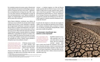 O Futuro Climático da Amazônia • 26Relatório de Avaliação Científica
comum -, o material orgânico no chão da floresta
acaba secando além do limite em que se torna infla-
mável. O fogo entra na mata, queima raízes superfi-
ciais e mata árvores grandes82
. Todos esses efeitos do
desmatamento potencializam-se. Assim, rapidamen-
te os inimigos humanos vão golpeando o calcanhar
da guerreira. Quando ela tombará de vez? Vários es-
tudos sugerem a resposta: quando ultrapassar o pon-
to de não retorno83
.
O ponto de não retorno é o início de uma reação em
cadeia, como uma fileira de dominós em pé. Tomban-
do o primeiro, tombarão todos os demais. O sistema
vivo na floresta, brutalmente desequilibrado, saltará
para outro estado de equilíbrio.
3.2) Savanização e desertificação: dano
extensivo ou dano impensável?
Com o ressecamento, o fogo
e a alteração da floresta, a sa-
vana passaria a ser favorecida
pelo novo equilíbrio climático,
em detrimento da floresta.
Equilíbrio estável é um es-
tado parecido com o de
uma bola dentro de uma
bacia, que em condições
normais sempre volta
para a parte mais funda do recipiente. Com oscila-
ções crescentes da bacia, a bola se movimenta cada
vez mais perto das bordas. Quando o vigor do movi-
mento da bacia impulsiona a bola para além da bor-
da, esta salta para fora e deixa a bacia do primeiro
equilíbrio para trás.
Em condições estáveis de oceano verde, a floresta tem
amplo repertório de respostas ecofisiológicas para ab-
sorver os impactos de secas como essas79
, regeneran-
do-se completamente ao longo dos anos. Mas o que
se vê em áreas extensas, principalmente ao longo do
Arco do Desmatamento, é uma “falência múltipla de
órgãos” nos fragmentados remanescentes florestais e
até em áreas mais contínuas80
.
Vários fatores deletérios combinam seus efeitos, de
modo que secas resultantes de pressão externa fazem
estrago maior do que o usual, reduzindo a capacida-
de de regeneração da floresta. O primeiro e principal
desses fatores é o próprio desmatamento. Sem flores-
ta, desaparecem todos os seus serviços para o clima, o
que, por sua vez, afeta a parte de mata que restou. Re-
mover florestas quebra a bomba biótica de umidade,
debilitando a capacidade de importar ar úmido e chu-
vas para a região. No processo de remoção com quei-
ma, a fumaça e a fuligem causam pane no mecanismo
de nucleação de nuvens, criando nuvens poluídas e
dissipativas que não produzem chuvas81
.
O desmatamento quebra o meca-
nismo das chuvas. Sem chuvas, a
floresta torna-se inflamável. O fogo
entra pela mata, queima raízes su-
perficiais e mata árvores grandes.
A floresta oceano-verde
é muito húmida para
queimar, mesmo durante
a época “seca”. No entan-
to, quando nenhuma
chuva cai na estação seca - algo que não costumava
acontecer, mas agora está se tornando cada vez mais
79  (Phillips et al., 2010) Drought-mortality relationships for tropical forests.
80  (Laurance & Williamson, 2001) Positive Feedbacks among Forest Fragmentation, Drought, and Climate Change in the Amazon
81  (Andreae et al., 2004) Smoking rain clouds over the Amazon.
82  (Nepstad et al., 2004) Amazon drought and its implications for forest flammability and tree growth: a basin-wide analysis.
83  Por exemplo: (Nobre and Borma, 2009)“Tipping points”for the Amazon forest.
 
