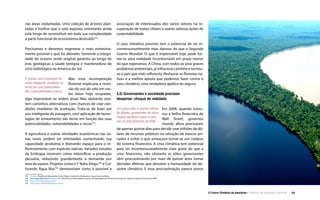 O Futuro Climático da Amazônia • 34Relatório de Avaliação Científica
associação de interessados dos vários setores na re-
cuperação de matas ciliares e outras valiosas ações de
sustentabilidade.
O caos climático previsto tem o potencial de ser in-
comensuravelmente mais danoso do que a Segunda
Guerra Mundial. O que é impensável hoje pode tor-
nar-se uma realidade incontornável em prazo menor
do que esperamos. A China, com todos os seus graves
problemas ambientais, já trilha esse caminho e tornou-
se o país que mais refloresta. Restaurar as florestas na-
tivas é a melhor aposta que podemos fazer contra o
caos climático, uma verdadeira apólice de seguro.
5.5) Governantes e sociedade precisam
despertar: choque de realidade
Em quinze dias, e usando trilhões
de dólares, governantes de várias
nações decidiram salvar os ban-
cos na crise financeira de 2008.
Em 2008, quando estou-
rou a bolha financeira de
Wall Street, governos
mundo afora precisaram
de apenas quinze dias para decidir usar trilhões de dó-
lares de recursos públicos na salvação de bancos pri-
vados e evitar o que ameaçava tornar-se um colapso
do sistema financeiro. A crise climática tem potencial
para ser incomensuravelmente mais grave do que a
crise financeira, não obstante as elites governantes
vêm procrastinando por mais de quinze anos tomar
decisões efetivas que desviem a humanidade do de-
sastre climático. E essa procrastinação parece piorar
nas áreas replantadas. Uma coleção de árvores plan-
tadas é melhor que o solo exposto, entretanto ainda
está longe de reconstituir em toda sua complexidade
a parte funcional do ecossistema destruído102
.
Precisamos e devemos regenerar o mais extensiva-
mente possível o que foi alterado. Somente a integri-
dade do oceano verde original garantiu ao longo de
eras geológicas a saúde benigna e mantenedora do
ciclo hidrológico na América do Sul.
É preciso usar a paisagem de
modo inteligente, zoneando as
terras por suas potencialida-
des, vulnerabilidades e riscos.
Mas essa recomposição
florestal implicaria a rever-
são do uso do solo em vas-
tas áreas hoje ocupadas,
algo improvável na ordem atual. Não obstante, exis-
tem caminhos alternativos com chances de criar con-
dições imediatas de aceitação. Trata-se de fazer um
uso inteligente da paisagem, com aplicação de tecno-
logias de zoneamento das terras em função das suas
potencialidades, vulnerabilidades e riscos103
.
A agricultura e outras atividades econômicas nas zo-
nas rurais podem ser otimizadas, aumentando sua
capacidade produtiva e liberando espaço para o re-
florestamento com espécies nativas. Variados estudos
da Embrapa mostram como intensificar a produção
pecuária, reduzindo grandemente a demanda por
área de pastos. Projetos como o Y Ikatu Xingu104
e Cul-
tivando Água Boa105
demonstram como é possível a
102  Partners. People and reforestation in the Tropics: a network of education, research and synthesis.
103  Tecnologia aplicando o Modelo HAND de terrenos, desenvolvida no grupo de Modelagem de Terrenos do Centro de Ciência do Sistema Terrestre do INPE.
104  http://www.yikatuxingu.org.br/
105  http://www.cultivandoaguaboa.com.br/
 