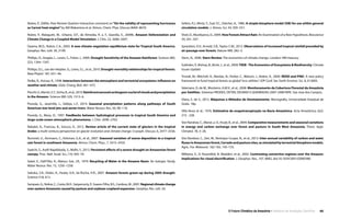 O Futuro Climático da Amazônia • 40Relatório de Avaliação Científica
Nobre, P., 2009a. Peer Review Quetion Interactive comment on“On the validity of representing hurricanes
as Carnot heat engine”by AM Makarieva et al. Atmos. Chem. Phys. Discuss 8669–8670.
Nobre, P., Malagutti, M., Urbano, D.F., de Almeida, R. a. F., Giarolla, E., 2009b. Amazon Deforestation and
Climate Change in a Coupled Model Simulation. J. Clim. 22, 5686–5697.
Oyama, M.D., Nobre, C.A., 2003. A new climate-vegetation equilibrium state for Tropical South America.
Geophys. Res. Lett. 30, 2199.
Phillips, O., Aragão, L., Lewis, S., Fisher, J., 2009. Drought Sensitivity of the Amazon Rainforest. Science (80).
323, 1344–1347.
Phillips, O.L., van der Heijden, G., Lewis, S.L., et al., 2010. Drought-mortalityrelationshipsfortropicalforests.
New Phytol. 187, 631–46.
Pielke, R., Avissar, R., 1998. Interactions between the atmosphere and terrestrial ecosystems: influence on
weather and climate. Glob. Chang. Biol. 461–475.
Pöschl,U.,Martin,S.T.,Sinha,B.,etal.,2010.Rainforestaerosolsasbiogenicnucleiofcloudsandprecipitation
in the Amazon. Science (80) 329, 1513–6.
Poveda, G., Jaramillo, L., Vallejo, L.F., 2014. Seasonal precipitation patterns along pathways of South
American low-level jets and aerial rivers. Water Resour. Res. 50, 98–118.
Poveda, G., Mesa, O., 1997. Feedbacks between hydrological processes in tropical South America and
large-scale ocean-atmospheric phenomena. J. Clim. 2690–2702.
Rabatel, A., Francou, B., Soruco, A., 2012. Review article of the current state of glaciers in the tropical
Andes: a multi-century perspective on glacier evolution and climate change. Cryosph. Discuss. 6, 2477–2536.
Rummel, U., Ammann, C., Kirkman, G.A., et al., 2007. Seasonal variation of ozone deposition to a tropical
rain forest in southwest Amazonia. Atmos. Chem. Phys., 7, 5415–5435.
Saatchi, S., Asefi-Najafabady, S., Malhi, Y., 2013. Persistent effects of a severe drought on Amazonian forest
canopy. Proc. Natl. Acad. Sci.,110, 565–70.
Salati, E., Dall’Olio, A., Matsui, Gat, J.R., 1979. Recycling of Water in the Amazon Basin: An Isotopic Study.
Water Resour. Res. 15, 1250–1258.
Saleska, S.R., Didan, K., Huete, A.R., da Rocha, H.R., 2007. Amazon forests green-up during 2005 drought.
Science 318, 612.
Sampaio, G., Nobre, C., Costa, M.H., Satyamurty, P., Soares-Filho, B.S., Cardoso, M., 2007.Regionalclimatechange
over eastern Amazonia caused by pasture and soybean cropland expansion. Geophys. Res. Lett. 34.
Sellers, P.J., Mintz, Y., Sud, Y.C., Dalcher, A., 1986. A simple biosphere model (SiB) for use within general
circulation models. J. Atmos. Sci. 43, 505–531.
Sheil, D., Murdiyarso, D., 2009. How Forests Attract Rain: An Examination of a New Hypothesis. Bioscience
59, 341–347.
Spracklen, D.V., Arnold, S.R., Taylor, C.M., 2012. Observations of increased tropical rainfall preceded by
air passage over forests. Nature 489, 282–5.
Stern, N., 2006. Stern Review: The economics of climate change. London: HM treasury.
Sukhdev, P., Bishop, B., Brink, J., et al., 2009.TEEB -The Economics of Ecosystems & Biodiversity: Climate
Issues Update
Trivedi, M., Mitchell, A., Mardas, N., Parker, C., Watson, J., Nobre, A., 2009. REDD and PINC: A new policy
framework to fund tropical forests as global“eco-utilities”. IOP Conf. Ser. Earth Environ. Sci. 8, 012005.
Valeriano, D. de M., Monteiro, A.M.V., et al., 2008. Monitoramento da Cobertura Florestal da Amazônia
por Satélites. Sistemas PRODES, DETER, DEGRAD E QUEIMADAS 2007-2008 INPE. Sao Jose dos Campos.
Viana, E. de S., 2012. Máquinas e Métodos de Desmatamento. Monografia, Universidade Estadual de
Goiás. 18p.
Villa Nova et al., 1976. Estimativa de evapotranspiração na Bacia Amazônica. Acta Amazônica, 6(2):
215 - 228.
Von Randow, C., Manzi, a. O., Kruijt, B., et al., 2004. Comparative measurements and seasonal variations
in energy and carbon exchange over forest and pasture in South West Amazonia. Theor. Appl.
Climatol. 78, 5–26.
Von Randow, C., Zeri, M., Restrepo-Coupe, N., et al., 2013. Inter-annual variability of carbon and water
fluxesinAmazonianforest,Cerradoandpasturesites,assimulatedbyterrestrialbiospheremodels.
Agric. For. Meteorol. 182-183, 145–155.
Williams, E., D. Rosenfeld, N. Madden, et al., 2002. Contrasting convective regimes over the Amazon:
Implications for cloud electrification. J. Geophys. Res., 107, 8082, doi:10.1029/2001JD000380.
 