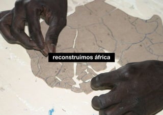 reconstruimos áfrica
 